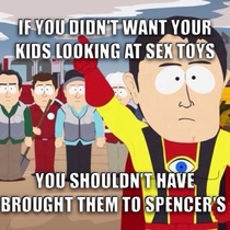 To the lady telling her kids not to look at the sex toys at spencers