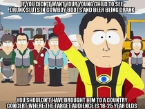 To the lady who was complaining about all of this at a country concert