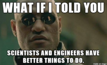 To the people who want to replace politicians with scientists and engineers