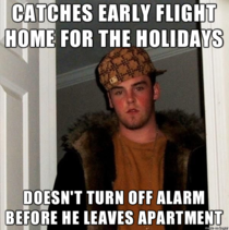 Today Im the Scumbag Steve Sorry neighbors