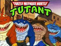 Turtle Meenage Nurtle Tutant