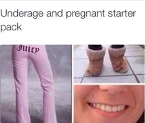 Underage and pregnant starter pack