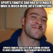 Until yesterday I placed my sports obsessed neighbor into a certain category But after we had a rare heart to heart about our kids I found out he is actually a Good Guy Dad and Im sort of a pretentious asshole for stereotyping him