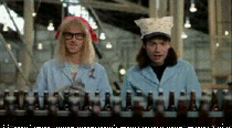 Wayne and Garth are the best
