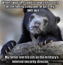 We lived on the military base I have never admitted and it has created family tension for the past  years