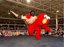 Welcome to Elmos World bitch