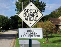 What do they do with the speed bumps when the children are not present