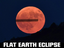 What Flat Earthers Wish They Would See During a Lunar Eclipse