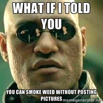 What if I told you