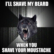 What my friend said to a girl at the bar after she said he should shave his beard she was NOT impressed