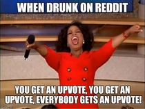 When drunk and browsing on Reddit