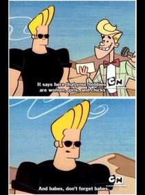 When I grow up I want to be Johnny Bravo