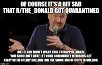 When I read that rthe_donald got quarantined