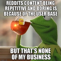 When i see a post about how reddit is dying
