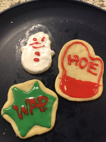 When my wife makes sugar cookies