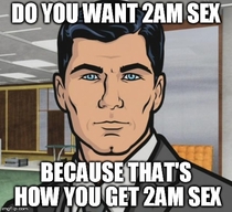 When my wife snuggles against me and starts playing with my hair in the middle of the night