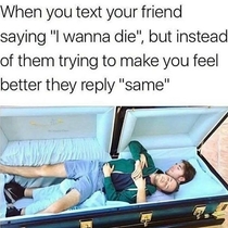 When you text your friend
