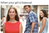 When your girl is bisexual