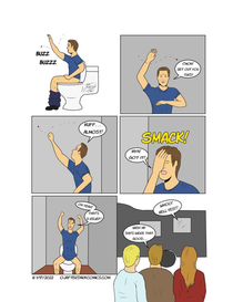 Whether youre reading this on the toilet at home or at work this comic is for you