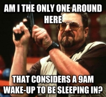 Who needs an alarm to wake up by am