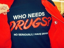 Who needs drugs