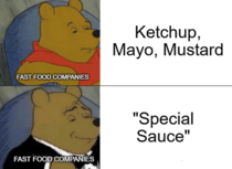Why does their special sauce taste exactly like ketchup