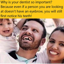 Why is your dentist so important