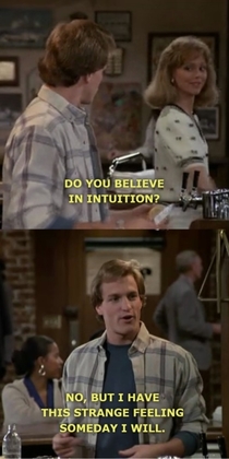 Woody has no intuition