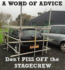 Word of advice never piss off the stage crew