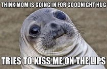 WTF mom Im a  year old girl and not even cheek-kissing has ever happened once in our family