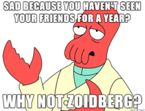 You ALL Have Zoidberg