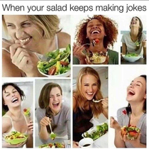 You dont make friends with salad