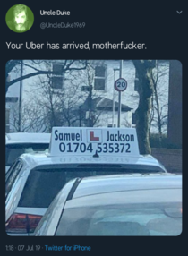 Your Uber has arrived motherfucker