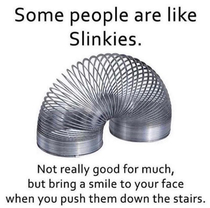 Youre a slinky