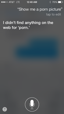 Youre full of shit Siri