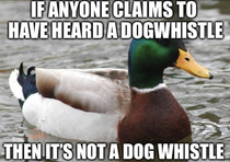 Youre projecting unless youre the dog it was meant for